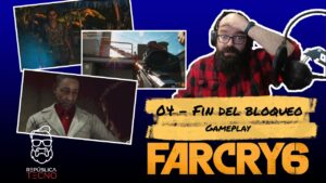 04) Fin del bloqueo - Far Cry 6 [Gameplay]