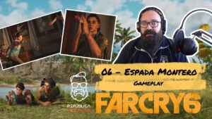 06) La sanguinaria Espada Montero - Far Cry 6 [Gameplay]