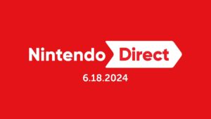 Nintendo Direct | 18 de julio de 2024